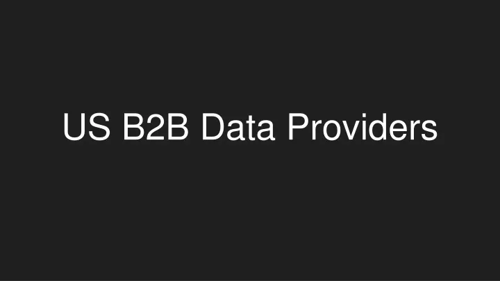 PPT - US B2B Data Providers PowerPoint Presentation, Free Download - ID ...