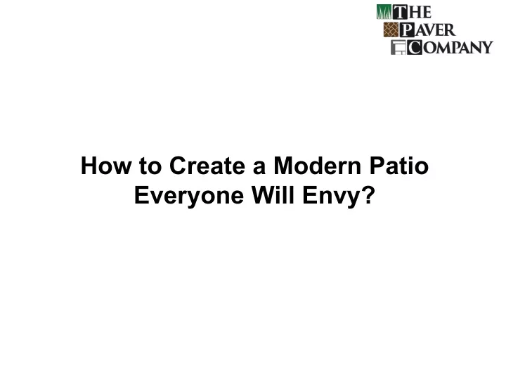 how to create a modern patio everyone will envy