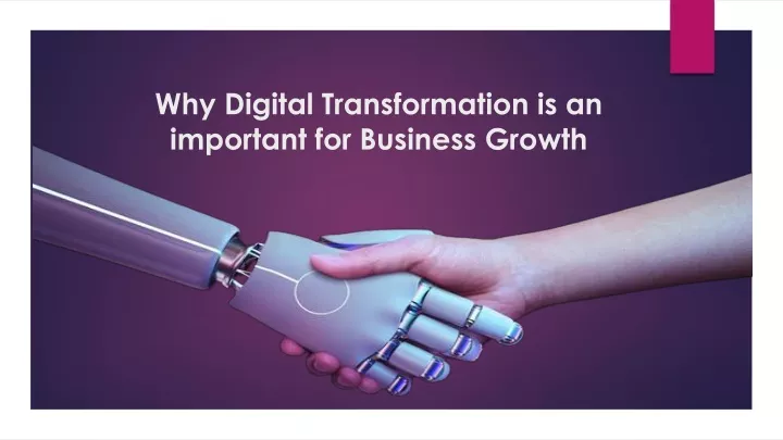 why digital transformation is an important for business growth