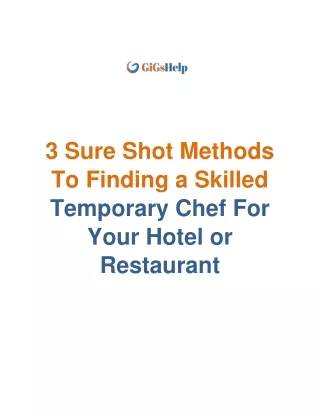 3 Sure Shot Methods To Finding a Skilled Temporary Chef For Your Hotel or Restaurant
