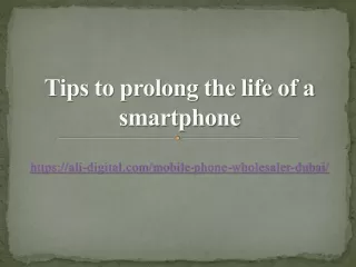 Tips to prolong the life of a smartphone