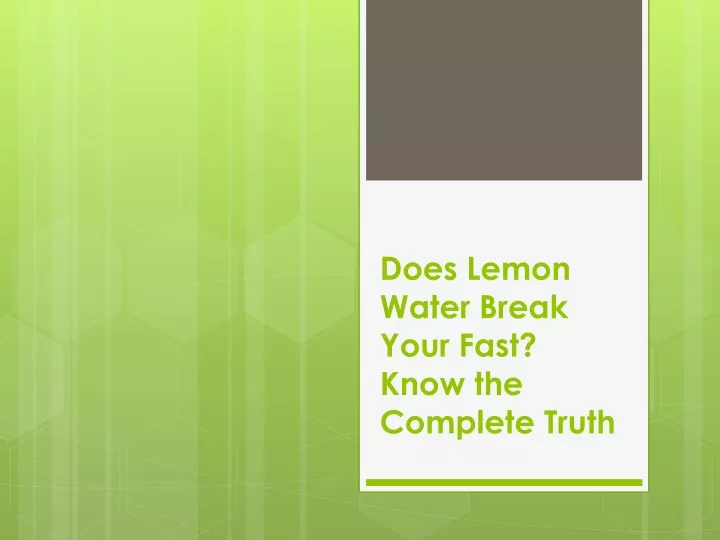 does lemon water break your fast know the complete truth