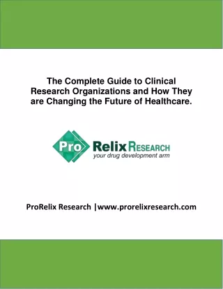 The Complete Guide to Clinical Research Organizations and How They are Changing the Future of Healthcare (1)
