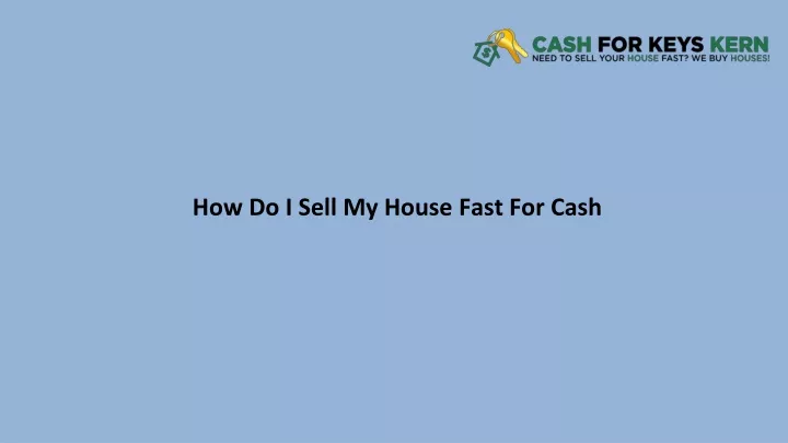 how do i sell my house fast for cash