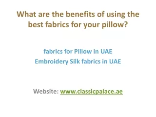 What are the benefits of using the best fabrics for your pillow?