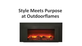 Style Meets Purpose at Outdoorflames