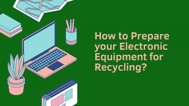 how to prepare your electronic equipment