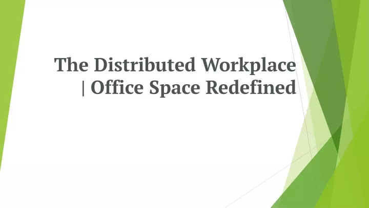 the distributed workplace office space redefined