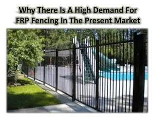 why there is a high demand for frp fencing in the present market