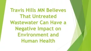 Travis Hills MN Believes That Untreated Wastewater Can Have a Negative Impact on Environment and Human Health