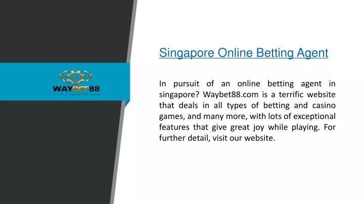 singapore online betting agent