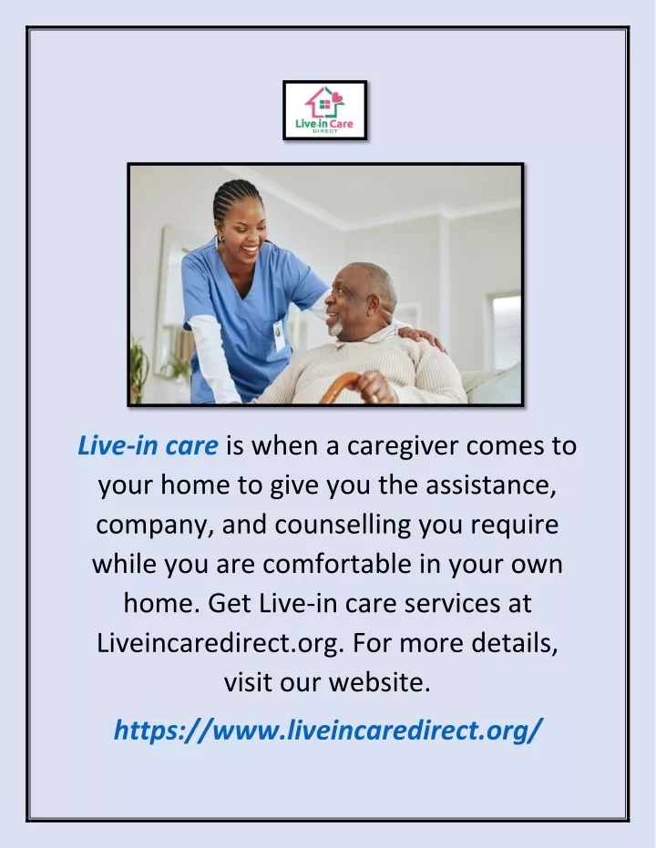 live in care is when a caregiver comes to your
