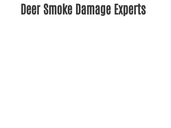 deer smoke damage experts