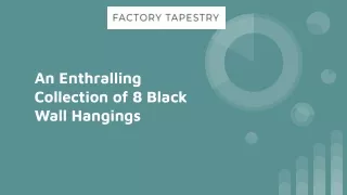 an enthralling collection of 8 black wall hangings