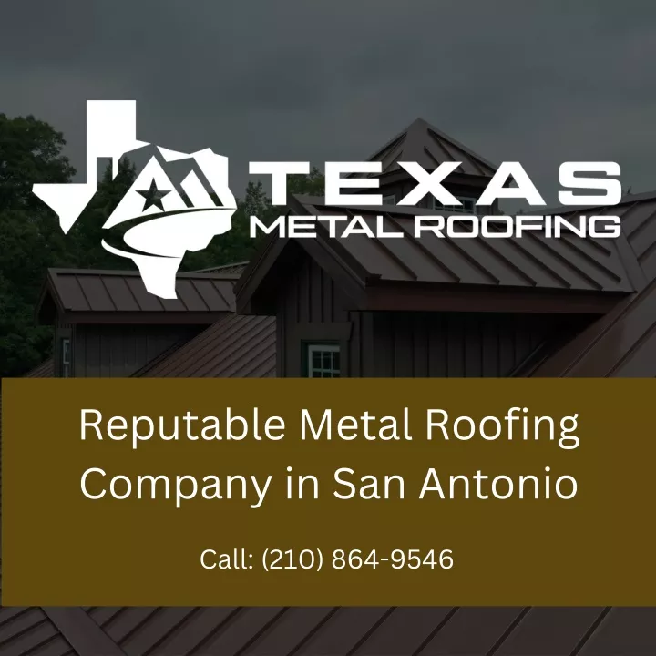 reputable metal roofing company in san antonio