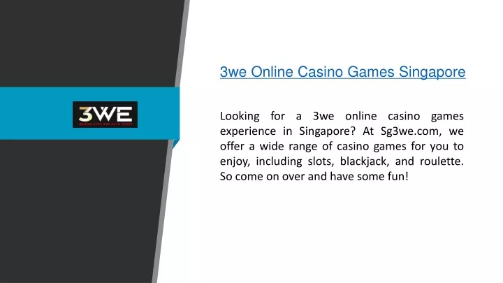 3we online casino games singapore