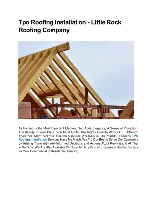 Tpo Roofing Installation - Little Rock Roofing Company