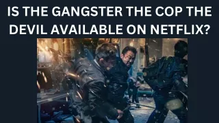 IS THE GANGSTER THE COP THE DEVIL ON NETFLIX