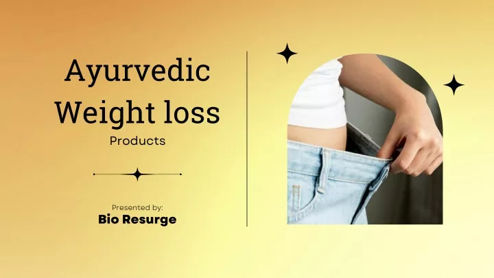 ayurvedic weight loss products