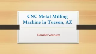 CNC Metal Milling Machine in Tucson, AZ | Parallel Ventures