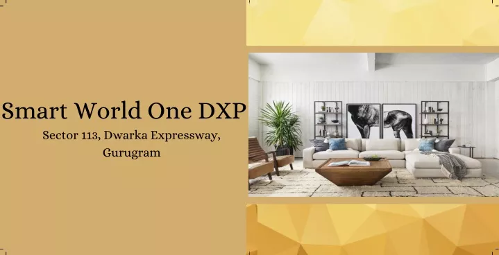 smart world one dxp sector 113 dwarka expressway