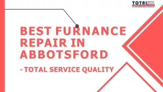 Best Furnance repair in abbotsford - Total Service Quality