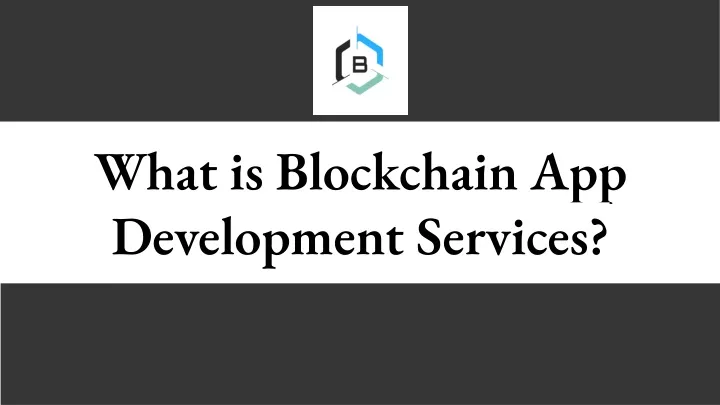 what is blockchain app development services