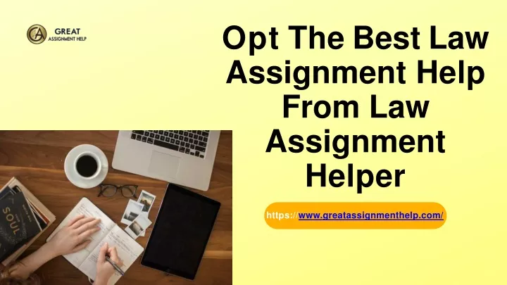 opt the best law assignment help from