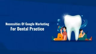 Google Marketing for Your Dental Practice