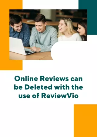 Online reviews can be deleted with the use of ReviewVio