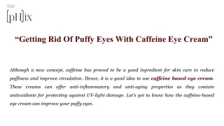 Getting Rid Of Puffy Eyes With Caffeine Eye Cream