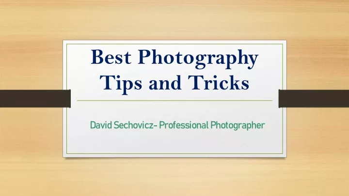 best photography tips and tricks