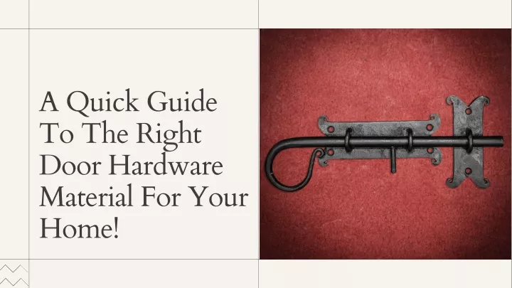 a quick guide to the right door hardware material