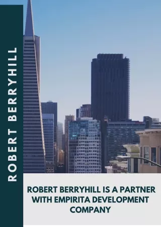 Robert Berryhill is a Partner With Empirita Development Company