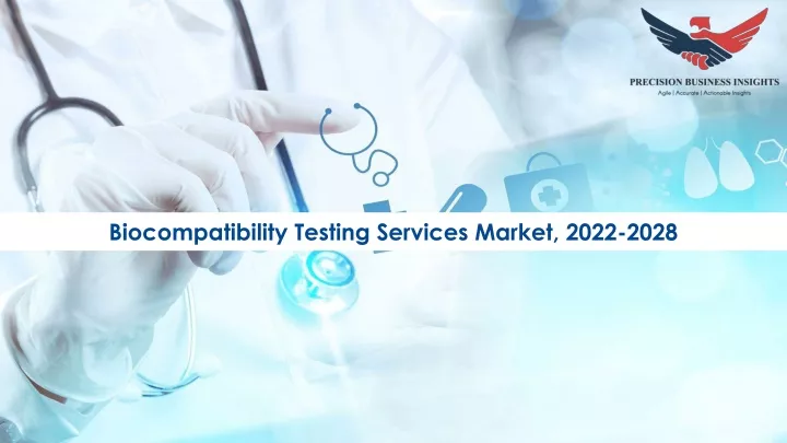 biocompatibility testing services market 2022 2028