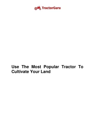 Use The Most Popular Tractor To Cultivate Your Land
