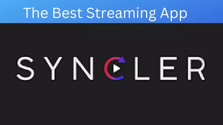 the best streaming app