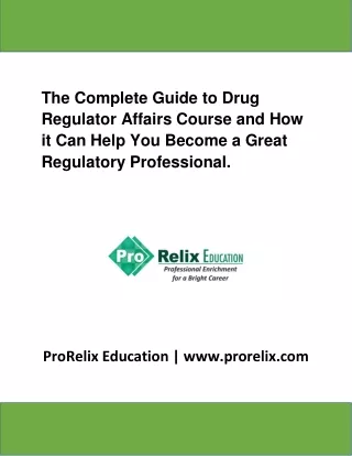 The Complete Guide to Drug Regulator Affairs Course and How it Can Help You Become a Great Regulatory Professional