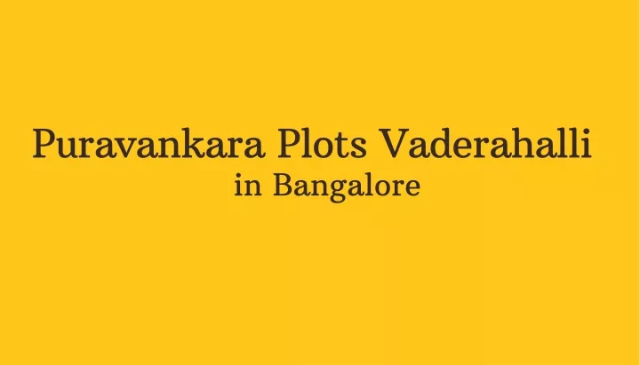 puravankara plots vaderahalli in bangalore