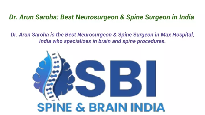 dr arun saroha best neurosurgeon spine surgeon in india