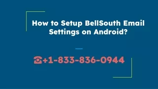 Setup BellSouth Settings on Android +1(833)836-0944