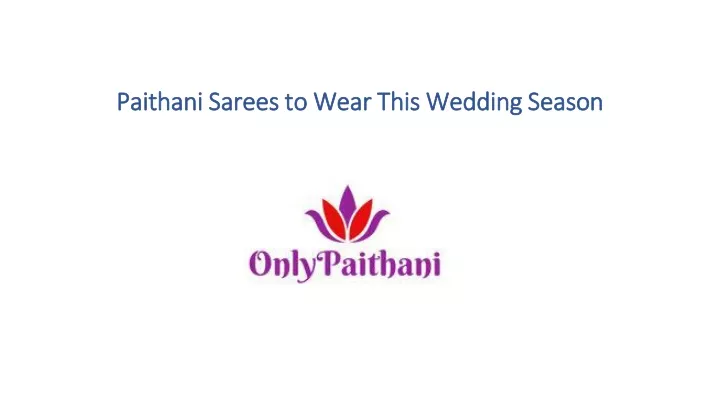 paithani sarees to wear this wedding season