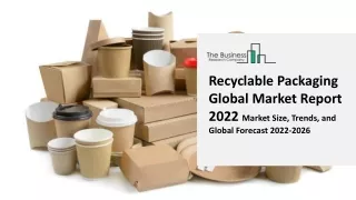 recyclable packaging global market report 2022
