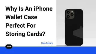 Why Is An iPhone Wallet Case Perfect For Storing Cards