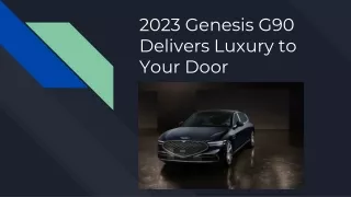 2023 Genesis G90 Delivers Luxury to Your Door