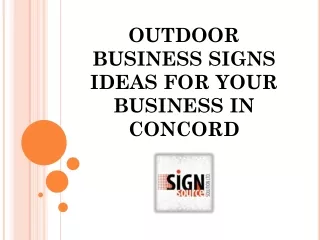 OUTDOOR BUSINESS SIGNS IDEAS FOR YOUR BUSINESS IN CONCORD