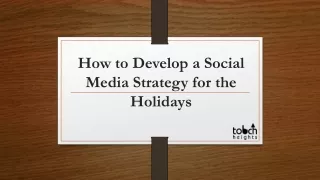 How to Develop a Social Media Strategy for the Holidays | Touch Heights