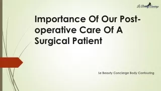 Importance Of Our Post-operative Care Of A Surgical Patient