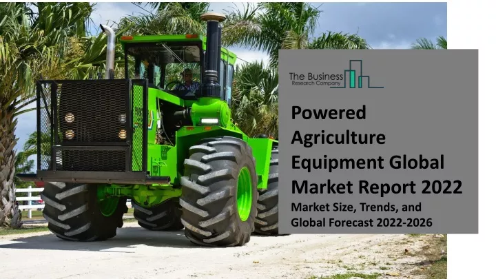 powered agriculture equipment global market
