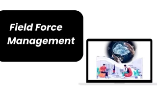 field force management.